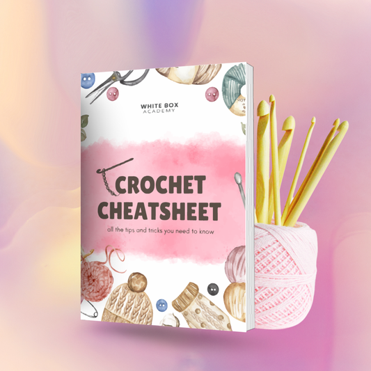 Crochet Cheatsheet - White Box Academy